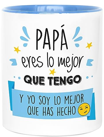 LA MENTE ES MARAVILLOSA - Taza de Cerámica con Frase |Papá, Eres lo Mejor que Tengo y Yo Soy lo Mejor que Has Hecho| 330 ml Regalo Original para Papá, Taza de Café y Té