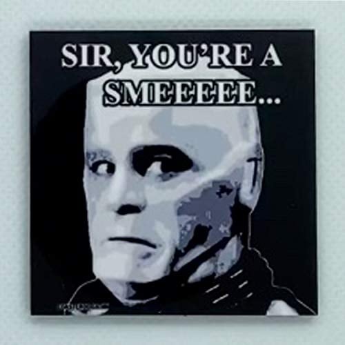 Sir You’re A Smeeeee - Kryten from Red Dwarf - Fridge Magnet - Hardboard - 57mm x 57mm - Gloss Finish