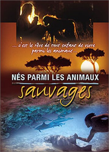 Nés parmi les animaux sauvages - Edition 2 DVD [FR Import]