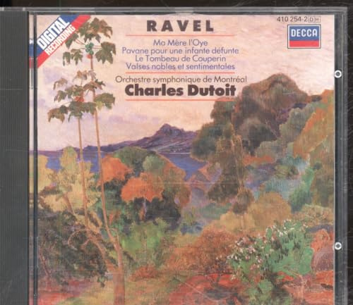 Ma Mère l'Oye, Pavane pour une infante défunte, Le tombeau de Couperin, Valses nobles et sentimentales