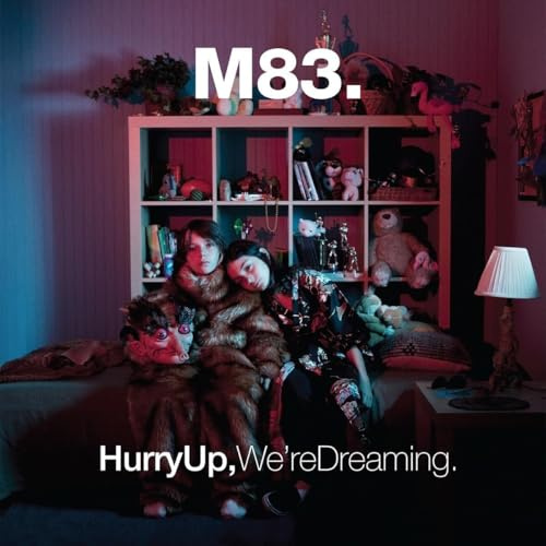 Hurry Up, We'Re Dreaming