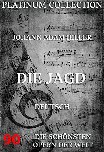 Die Jagd: Die Opern der Welt