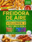 FREIDORA DE AIRE PARA PRINCIPIANTES VOLUMEN 2: El Único Libro De Cocina A Todo Color Que Te Permite Disfrutar De Recetas Sanas Y Crujientes. Incluve ... Y Errores A Evitar Para Una Fritura Perfecta