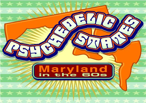 Psychedelic States: Maryland In The 60S
