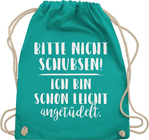 Shirtracer Turnbeutel Rucksack - Festival Zubehör - Bitte nicht schubsen ich bin schon leicht angetüdelt I Party - Unisize - Türkis - bieroutfit festival-bag geschenk weihnachten sauf beutel