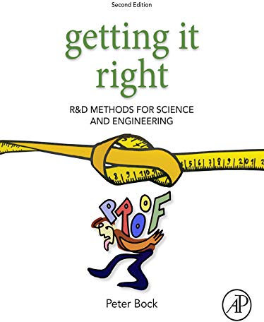 Getting It Right: R&D Methods for Science and Engineering (English Edition)