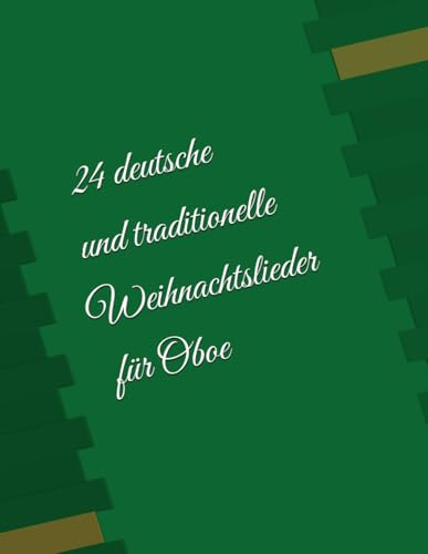 24 deutsche und traditionelle Weihnachtslieder: Für Oboe
