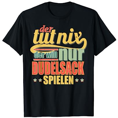 Dudelsack Geschenk Dudelsack Spieler Lustiges Shirt