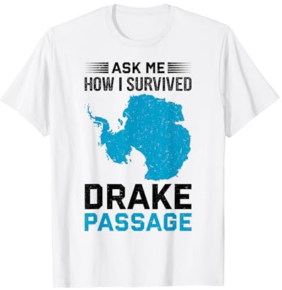 Drake Passage Antarktis Kap Horn Südpol T-Shirt