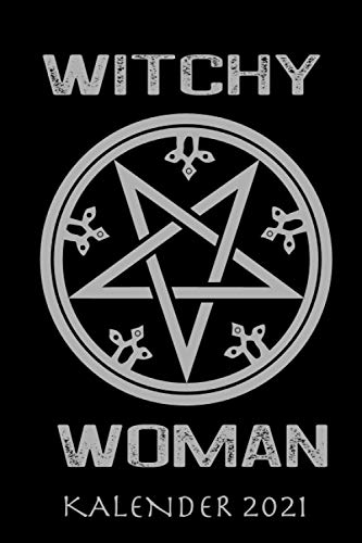 Witchy Woman Kalender 2021: Gothic Damen - Jahresplaner und Kalender für das Jahr 2021 von Januar bis Dezember mit Ferien, Feiertagen und Monatsübersicht - Organizer und Zeitplaner für 1 Jahr