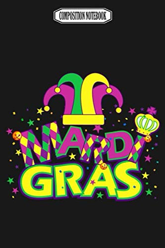 Composition Notebook: Mardi Gras Costume. Shrove Tuesday Gift Mardi Gras Attire Ball Dress Bead Bulk Bracelet Cardigan Coffee Cutter Mardi Gras Journal Notebook Blank Lined Ruled 6x9 100 Pages