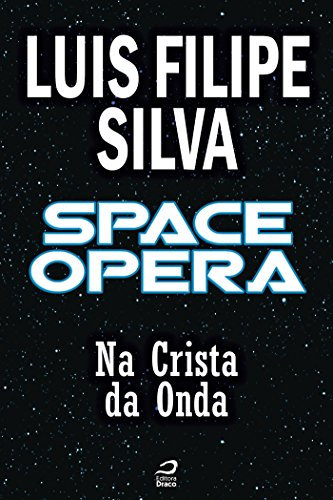 Space Opera - Na Crista da Onda (Contos do Dragão) (Portuguese Edition)