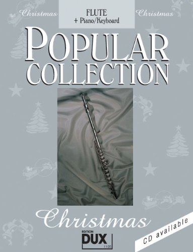 Popular Collection Christmas für Querflöte und Klavier/Keyboard mit Bleistift -- 24 beliebte Weihnachtslieder von STILLE NACHT bis LAST CHRISTMAS in klangvollen mittelschweren Arrangements (Noten/sheet music)