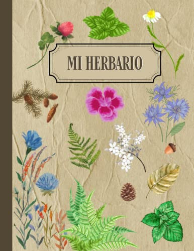 Mi Herbario: Cuaderno para Recoger Hojas y Flores Secas para Niños y Adultos, Formato A4 con 110 Páginas. Actividad ideal Para Descubrir el Fascinante Mundo de las Plantas y Aprender Sobre Botánica.