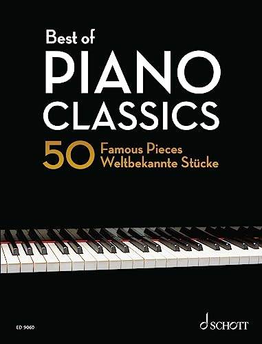Best of Piano Classics: 50 Famous Pieces for Piano (Best of Classics) (English Edition)