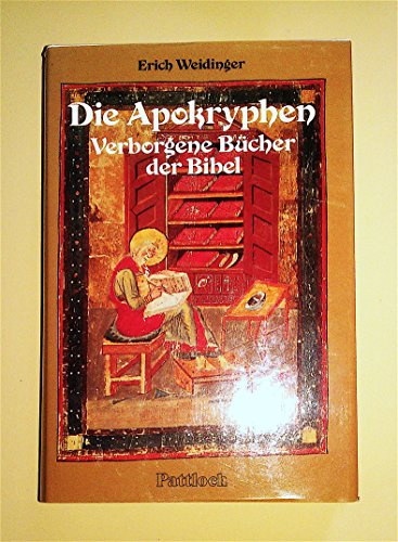 Erich Weidinger: Die Apokryphen - Verborgene Bücher der Bibel