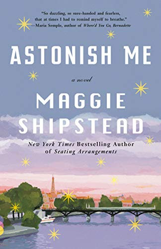 Astonish Me: A novel (Vintage Contemporaries) (English Edition)