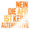 Spreadshirt Nein Die AFD Ist Keine Alternative Gegen Rechts Sticker, max. 10x10 cm, 10 x 10 cm, Transparent glänzend