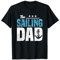 The Sailing Dad Segelurlaub Zubehör Segeln Gadgets Segler T-Shirt