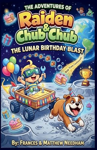 The Lunar Birthday Bash (The Adventures of Raiden & Chub Chub, Band 4)