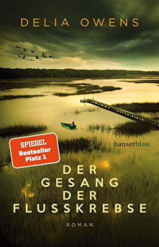 Der Gesang der Flusskrebse: Roman - Der Nummer 1 Bestseller zauberhaft schön Der Spiegel