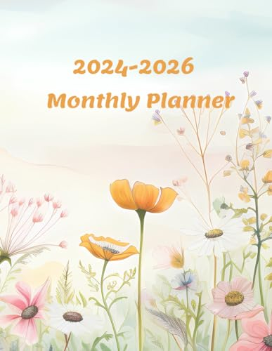 2024-2026 Monthly Planner: Three Years 36 Months Large Calendar Agenda Organizer Schedule and Appointment Notebook From January 2024 To December 2026 ... Notes & More with Floral Cover For Women