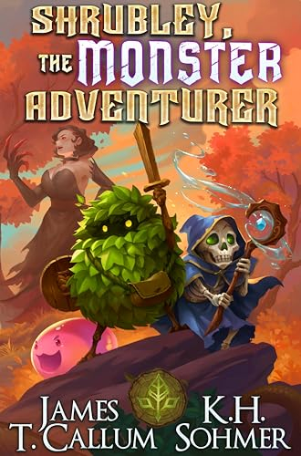 Shrubley, the Monster Adventurer: A LitRPG Adventure