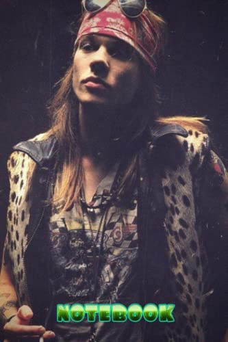 Notebook : Axl Rose Notebook Great for Birthday and Fan , Thankgiving Notebook - Idea for Father Day, Mother Day #26