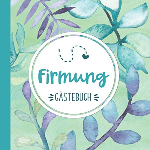 Firmung: Geschenk zur Firmung |Gästebuch zum eintragen mit viel Platz für Glückwünsche und Fotos | Tolles Album zur Erinnerung