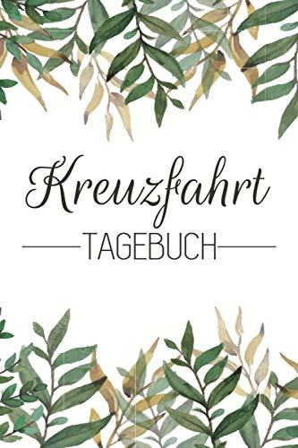 Kreuzfahrt Tagebuch: Reisetagebuch für eine Kreuzfahrt