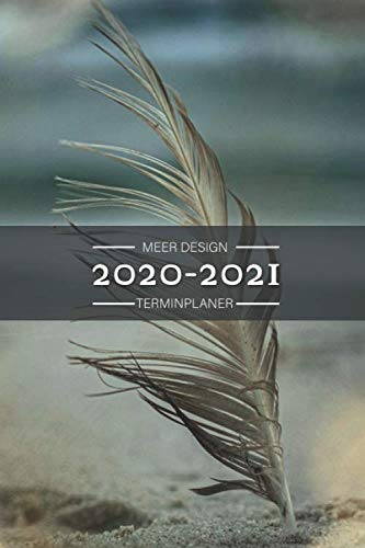 Terminplaner 2020 2021: Terminkalender für 2020 und 2021, 1 Woche auf 1 Seite, Kalender ab Juli 2020 bis Dezember 2021, Tagesplaner, Taschenkalender 2020 2021 mit Ostsee Meer Motiv