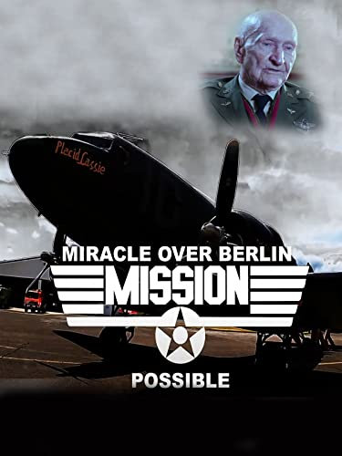 Mission Possible: Das Wunder über Berlin