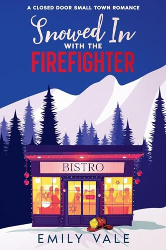 Snowed In with the Firefighter (The Fortuna Creek Valley Snowstorm)