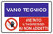 NEW CARTELLO SEGNALETICO - Vano tecnico vietato l'ingresso ai non addetti - Adesivo Extra Resistente, Pannello in Forex, Pannello In Alluminio (PANNELLO IN FOREX 20X31 cm)
