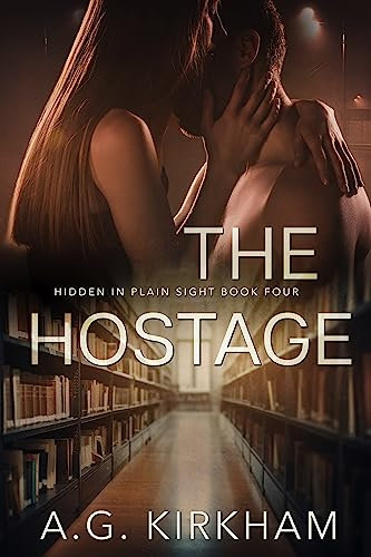 The Hostage: Dark Alpha Male Police Romance (Hidden In Plain Sight Book 4) (English Edition)