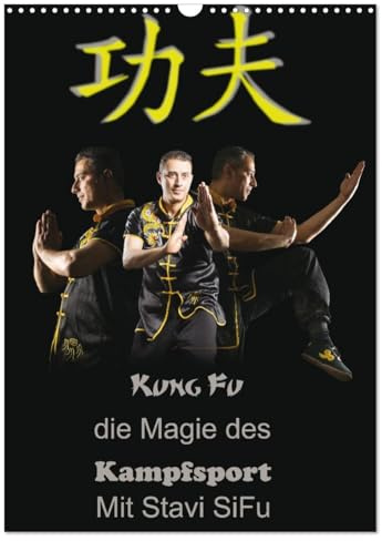 Kung Fu, Martial Art (Wandkalender 2026 DIN A3 hoch), CALVENDO Monatskalender: Erlebe erhabene Kampfkunst in ihrer reinsten Form! (CALVENDO Sport)