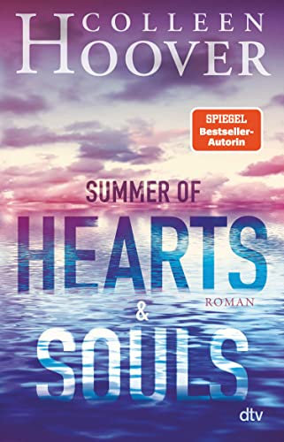 Summer of Hearts and Souls: Roman | Mitreißende Sommer-Liebesgeschichte – die deutsche Ausgabe des Bestsellers ›Heart Bones‹ (German Edition)