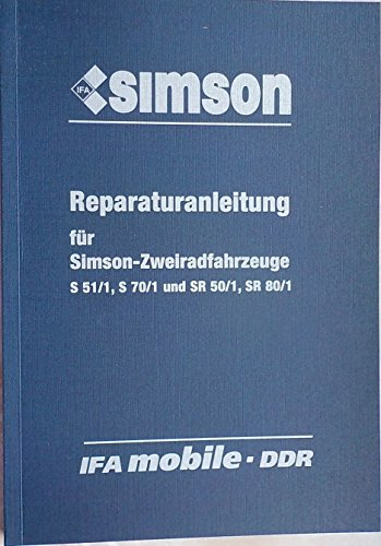 Reparaturanleitung für S51/1, S70/1 und Roller SR50/1, SR80/1 - ohne Schaltpläne