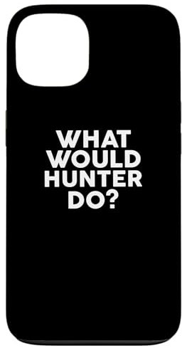 iPhone 13 What Would HUNTER Do? T-Shirt Name HUNTER Case