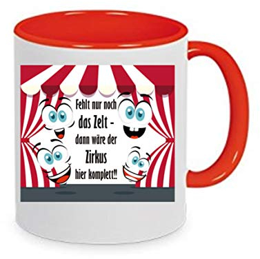 Fehlt nur noch das Zelt dann wäre der - Kaffeetasse mit Motiv, Tasse mit Druck, auch individuell mit Spruch, Foto, Wunschtext, Wunschname (Rot)