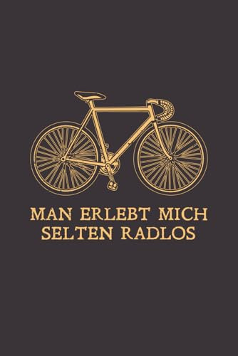 Man erlebt mich selten radlos: Notizbuch für Rennradfahrer & Fahrradliebhaber – Witzige Geschenkidee für Radfans, Hobby-Rennradler & Sportbegeisterte – A5 liniert, mit coolem Rennrad-Design