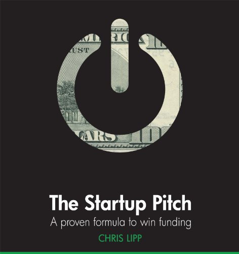 The Startup Pitch: A Proven Formula to Win Funding (English Edition)