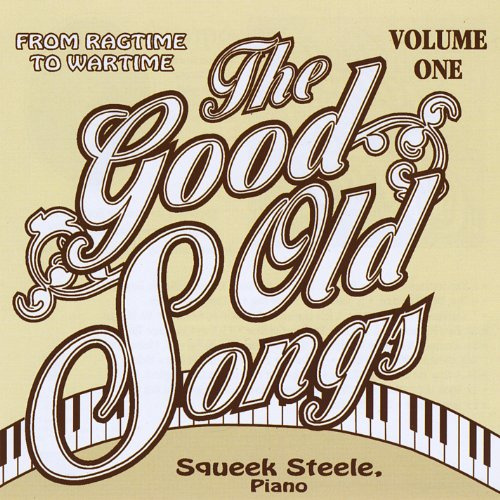 Good Old Songs: From Ragtime to Wartime 1