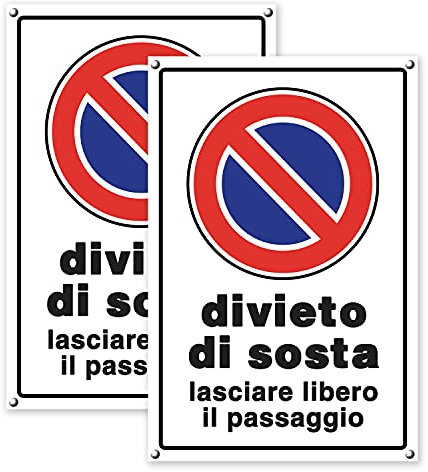 Cartello proprietà privata – Cartelli stradali: Divieto di sosta – Lasciare libero il passaggio! - Plastica (20x30 cm) 2 Pezzi