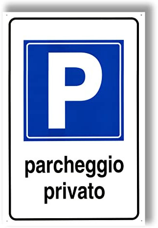 CARTELLO AUTOADESIVO PARCHEGGIO PRIVATO segnaletico in PVC 30cm x 20cm - Impermeabile per muri, cancelli, forato