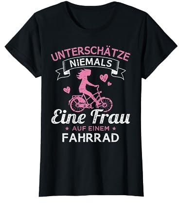 Unterschätze niemals eine Frau auf einem Fahrrad T-Shirt