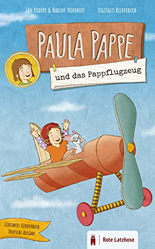PAULA PAPPE und das Pappflugzeug | Abenteuer im Pappkarton | Digitales Bilderbuch | Gereimtes Kinderbuch: Ein schwungvoller Rundflug mit dem Papierflieger ... PAPPE und Maus | Abenteuer im Pappkarton)