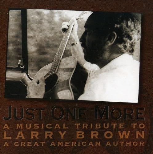 Just One More: Musical Tribute Larry Brown