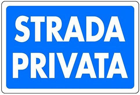 Cartello Strada Privata ingresso corte abitazioni 30CMx20CM Cartello Strada Privata ingresso corte abitazioni 30CMx20CM