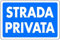Cartello Strada Privata ingresso corte abitazioni 30CMx20CM Cartello Strada Privata ingresso corte abitazioni 30CMx20CM